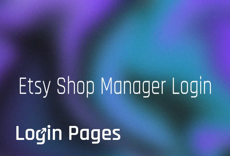 eCommerce Platform - Etsy Shop Manager Login for All Countries